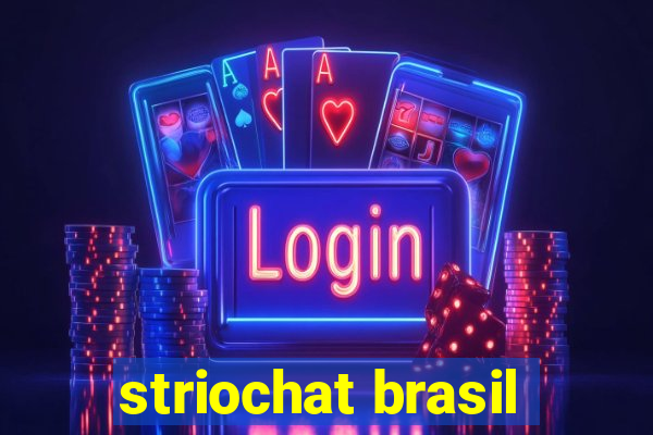 striochat brasil